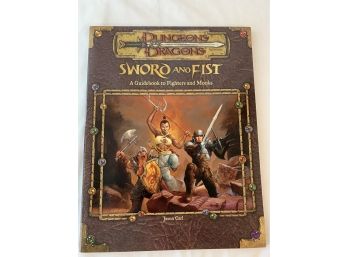 Dungeons &  Dragons: Sword And Fist,  A  Guidebook To Fighters And Monks