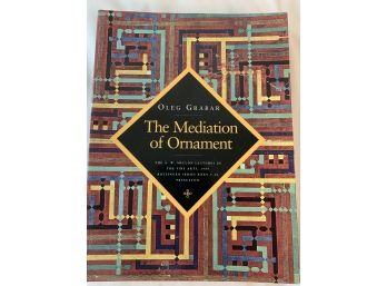 The Mediation Of Ornament: The A. W. Mellon Lectures In The Fine Arts 1989