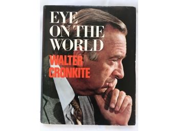 SIGNED Eye On The World By Walter Cronkite Hardcover Book 1971