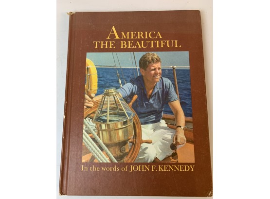 America The Beautiful: In The Words Of John F. Kennedy