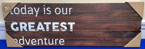 Lot 59 - Wood Sign - 30 X 10 - Today Is Our Greatest Adventure By Blossom Home - New