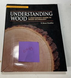 Lot 93 - A Craftsman Guide To Wood Technology - Bruce Hoadley - Completely Revised - Woodworker - Workshop