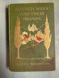 Lot 501 - 1st Edition French Ways And Their Meaning By Edith Wharton 1919 Antique Book