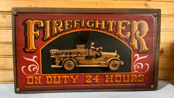 Lot 28- Fire Fighter On Duty 24 Hours - Wooden Wall Sign - Decor