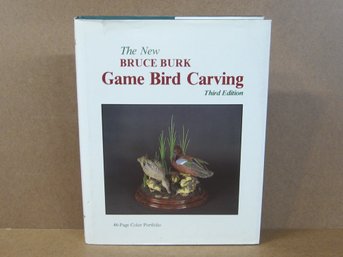 Lot 96- Game Bird Carving - The New Bruce Burke - 3rd Edition - Hard Cover - Woodworking - Woodworker