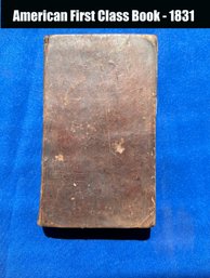Lot 397- Circa 1831 - American First Class Antique Book - Reading And Recitation - Soft Leather Cover