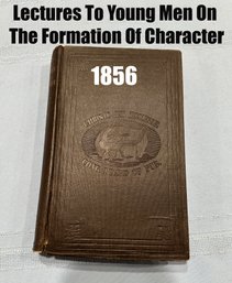 Lot 383 - 1856 Lectures To Young Men On The Formation Of Character By Joel Hawes - Antique Book - Very RARE