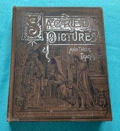 Lot 22- Antique 1902 Sacred Pictures And Their Teachings Book By B.T. Calvert - Illustrated