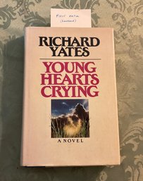 Lot 83- First Edition 1984 Young Hearts Crying By Richard Yates - A Novel