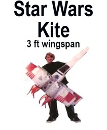Lot 528 - WOW! Star Wars 3 Foot Wingspan Kite Luke Skywalker X-wing 2008 New In Box