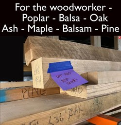 Lot 120 - Poplar - Balsa - Oak - Ash - Maple - Balsam - Pine - Woodworker  - TOP SHELF OF WOOD