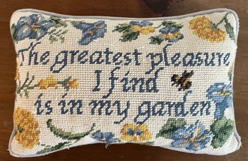 Handcrafted Needlepoint Throw Pillow - The Greatest Pleasure I Find Is In My Garden