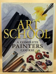 Art School : A Complete Painter's Course ByPatricia Monohan, Wendy Clouse And Patricia Seligman (1996, Hardcov