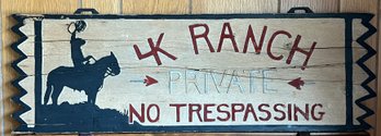 4K Ranch Private No Trespassing Wooden Sign