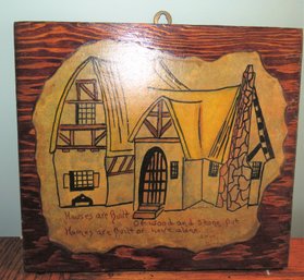 Wood Decoupage On Wood Plaque 'houses Were Built...' Wall Hanging