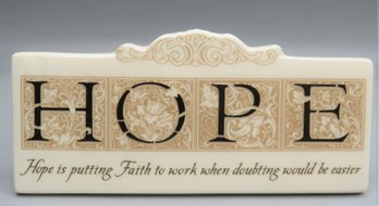 'hope Is Putting Faith To Work...' Table Top Sign