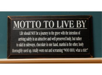 'Motto To Live By' Home Decor Signs - H18' X L9' (2173)