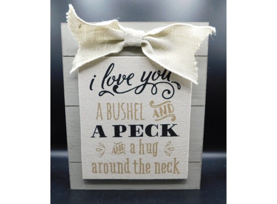 'I Love You A Bushel & A Peck & A Hug Around The Neck' Wood Wall Plaque