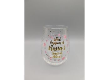 Mary Square 'What Happens At Nana's Stays At Nans's ' Stemless Wine Glass