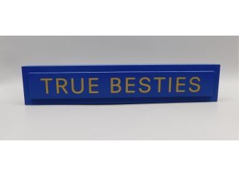 'True Besties' Sentiment Wooden Decorative Sign
