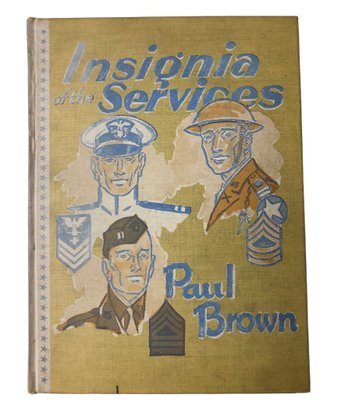 Insignia Of The Services By Paul Brown, Charles Scribner's Sons, New York 1941 - #S9-2