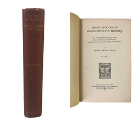 Three Episodes Of Massachusetts History By Charles Francis Adams, Copyright 1892, 1st Ed. - #S12-5