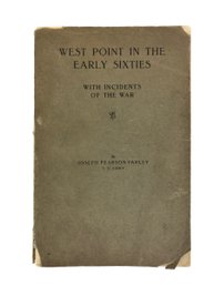 'West Point In The Early Sixties With Incidents Of War' By John Pearson Farley, Copyright 1902 - #S8-4