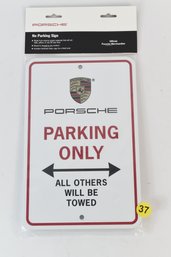 Porsche Parking ONLY Sign ALL OTHERS WILL BE TOWED