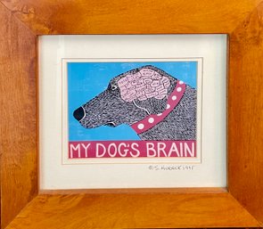 Stephen Huneck Print, My Dogs Brain (CTF10)