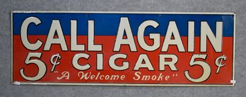 Vintage Lithographed Tin Sign, Call Again Cigar (CTF10)