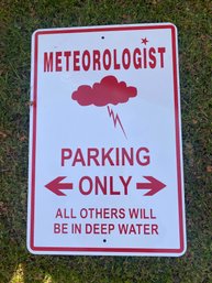 Meteorologist Parking Only Sign