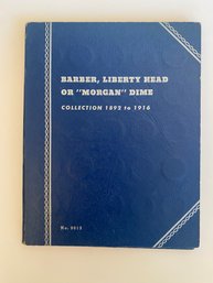 BARBER, LIBERTY HEAD OR 'MORGAN' DIME COLLECTION 1892 - 1916