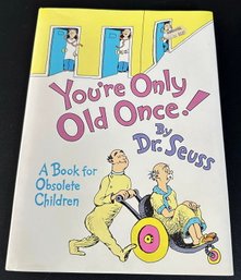 1986, 'You're Only Old Once!' 1st Edition - Signed By Dr. Seuss