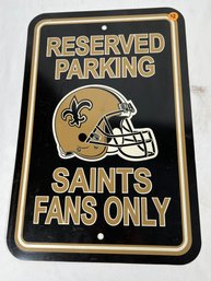 Saints Fans Only Reserved Parking Sign - 12'x18' Parking Sign - Plastic