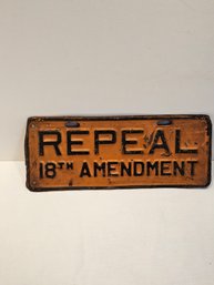 Repeal The 18th Ammendment(prohibition) Antique License Plate