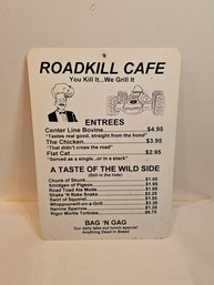 Roadkill Cafe Plastic Sign