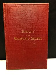 Antique History Of Wallingford Disaster Book - 1878