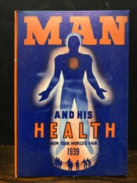 1939 N. Y. World's Fair - Man And His Health Book