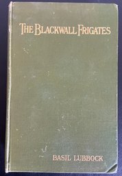 The Blackwall Frigates By Basil Lubbock Hardcover Book, Second Edition