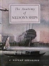 The Anatomy Of Nelson's Ships By C Nepean Longridge Hardcover Book