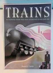 Trains An Illustrated History From Steam Locomotives To High-speed Rail By Franco Tanel 2013