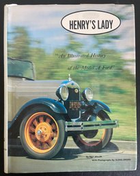 Henry's Lady An Illustrated History Of The Model A Ford By Ray Miller Hardcover Book