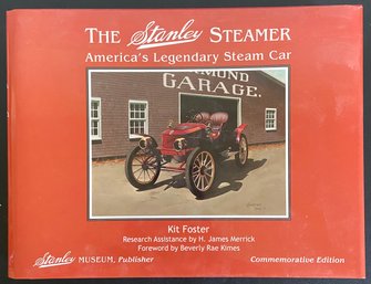 The Stanley Steamer America's Legendary Steam Car Commemorative Edition Hardcover Book