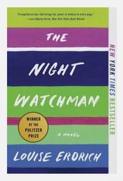 BOOK:  The Night Watchman : Pulitzer Prize Winning Fiction By Louise Erdrich Like New