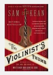 BOOK:  The Violinist's Thumb : And Other Lost Tales Of Love, War, And Genius