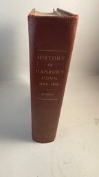 The History Of Danbury, Conn 1684-1896 Hardcover First Edition