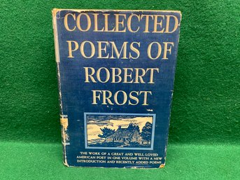 Collected Poems Of Robert Frost. 453 Page Hard Cover Book In Dust Jacket Published In 1942. Yes Shipping.