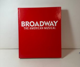 Broadway The American Musical Book