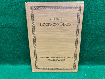 The Book Of Birds. National Geographic Society 1921. 195 Page ILL Hard Cover Book Louis Agassiz Fuertes.