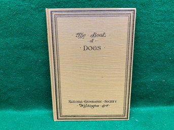 The Book Of Dogs. National Geographic Society 1919. 96 Page ILL Hard Cover Book Louis Agassiz Fuertes.